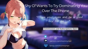 Shy GF wants to try Dominating you over the Phone (Gentle Femdom JOI)